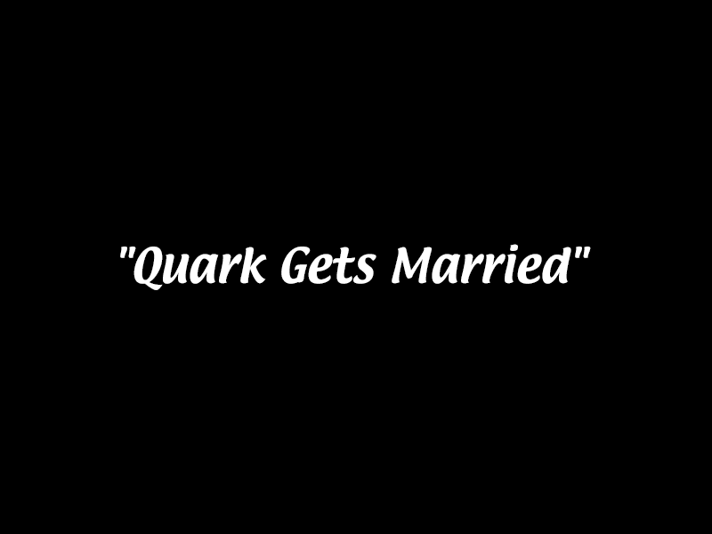 3.03: “The House of Quark”